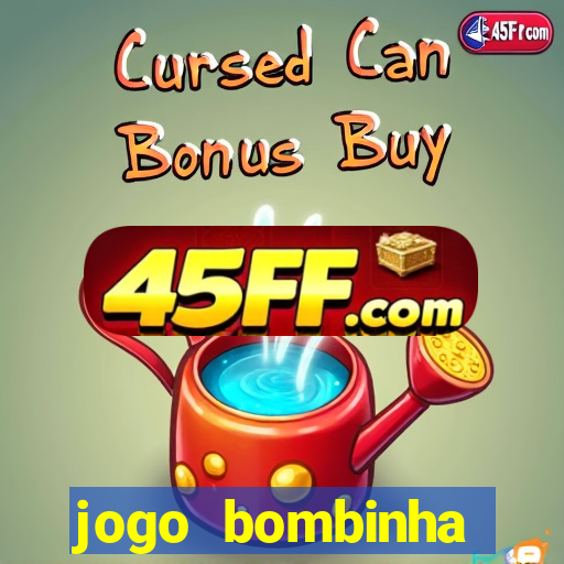 jogo bombinha ganhar dinheiro